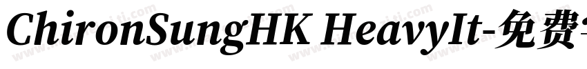 ChironSungHK HeavyIt字体转换